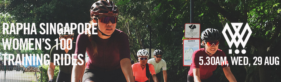 Rapha Singapore Women's 100 Training - Wednesday Ride | 5.30am, 29 Aug | One Fullerton