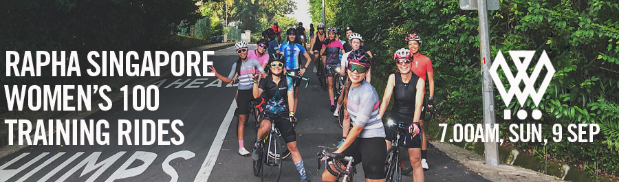 Rapha Singapore Women's 100 Training - Sunday Ride | 7.00am, 9 Sep 2018 | Macritchie Reservoir Drop Off