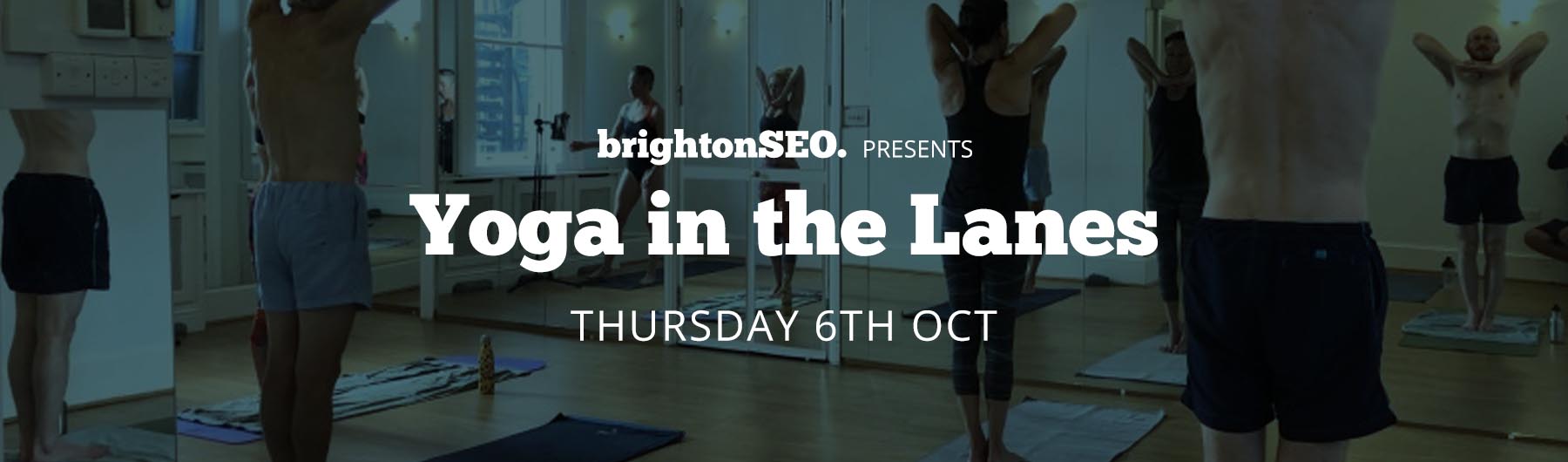 Yoga in the Lanes, before brightonSEO - Thursday 6th October 2022