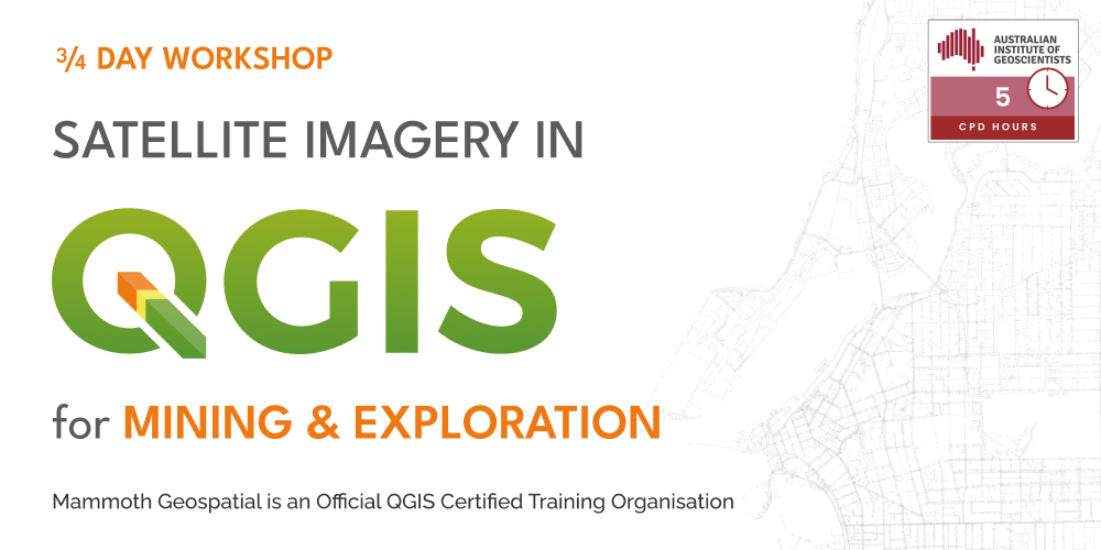 Satellite Imagery in QGIS for Mining & Exploration
