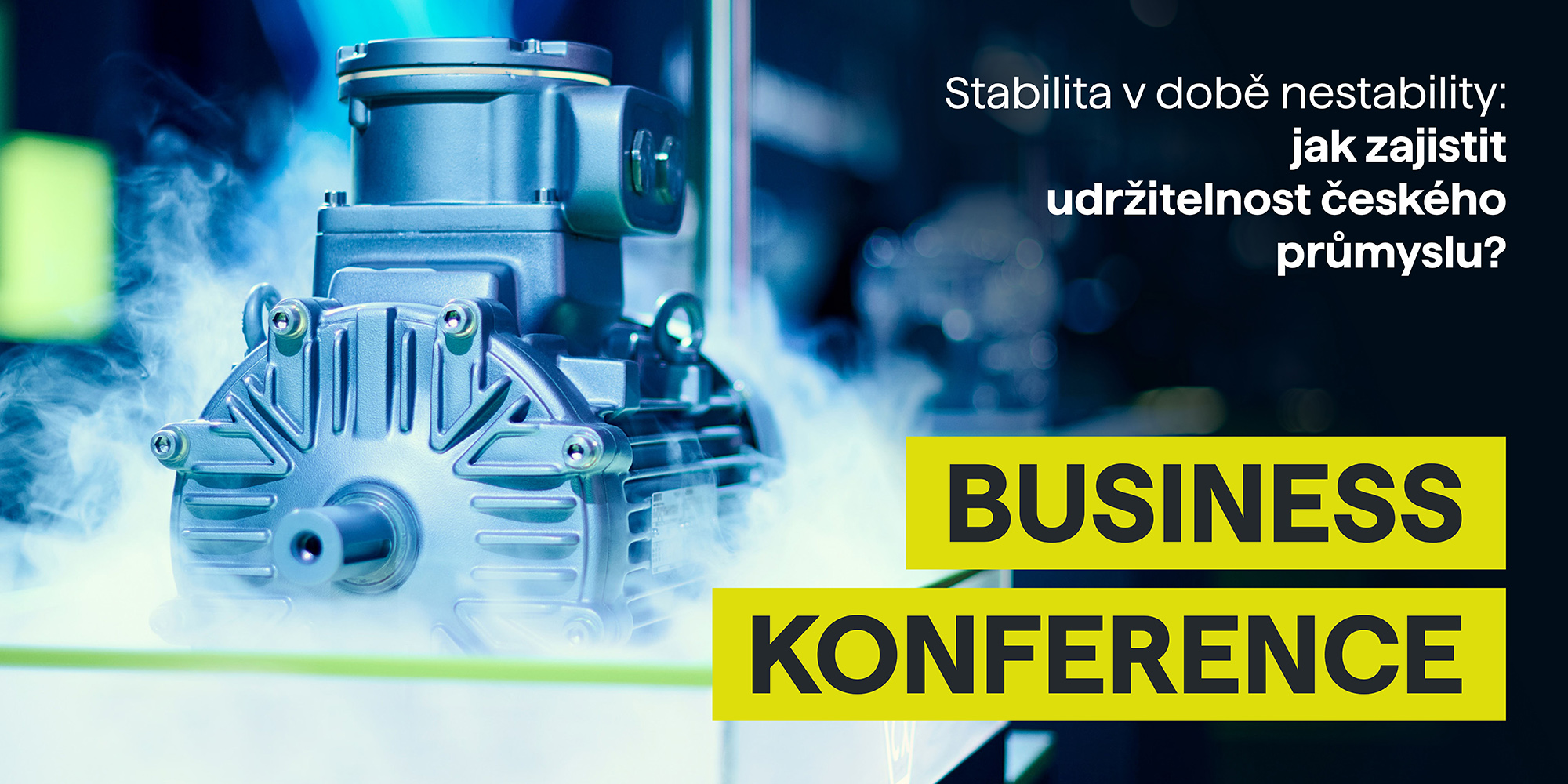 Stabilita v době nestability: jak zajistit udržitelnost českého průmyslu?