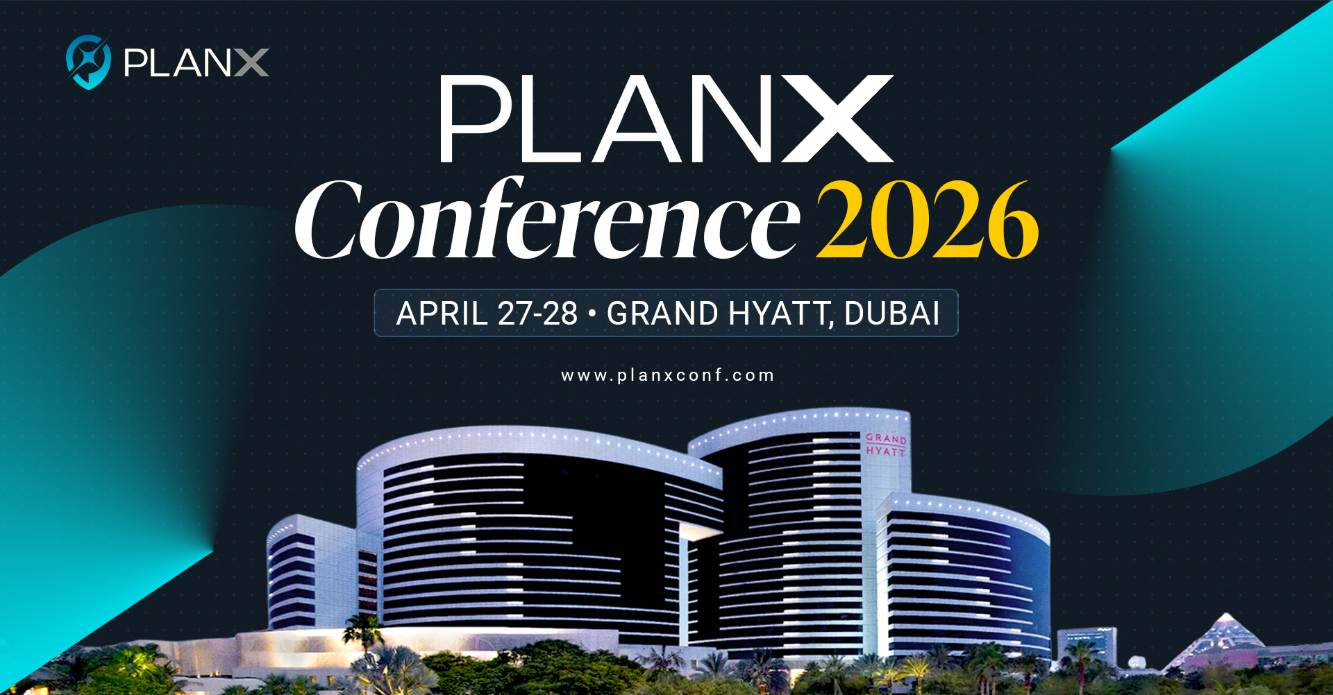 PlanX Conference 2026 | Grand Hyatt Dubai