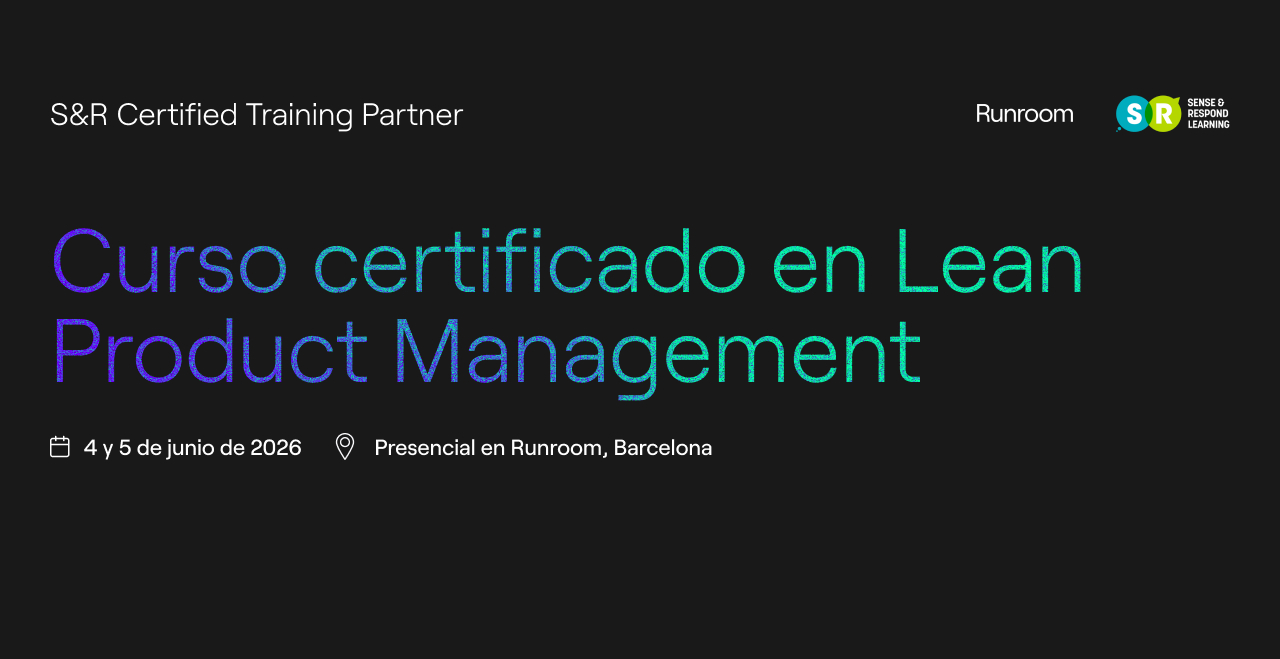 Certificado en Lean Product Management | 4 y 5 de junio,. Presencial en Runroom, Barcelona