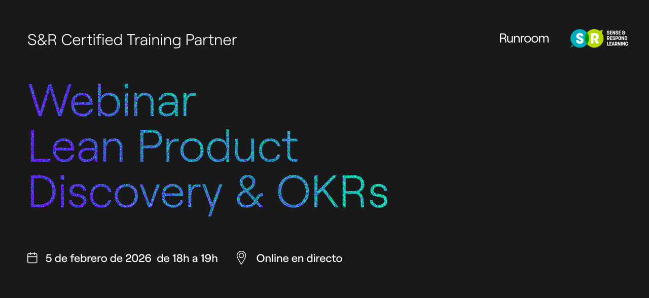 Webinar informativo Sobre Lean Product Discovery & Lean Product OKRs | 22 enero 2026 de 18h a 19h | Online en directo