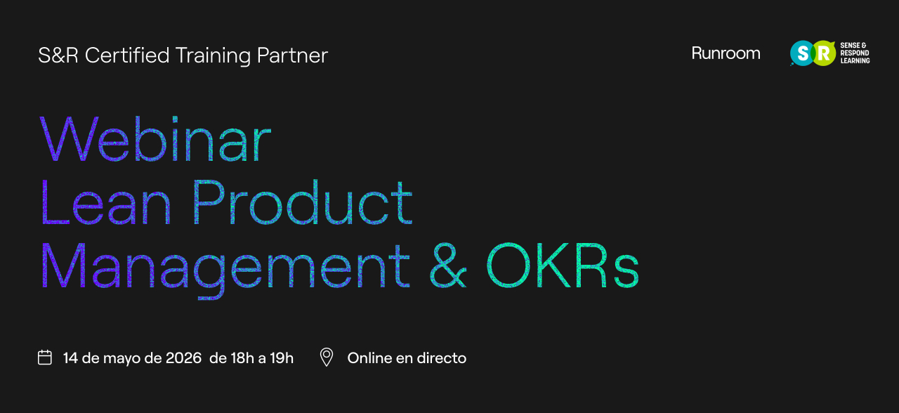 Webinar informativo Sobre Lean Product Management & Lean Product OKRs | 14 mayo 2026 de 18h a 19h | Online en directo