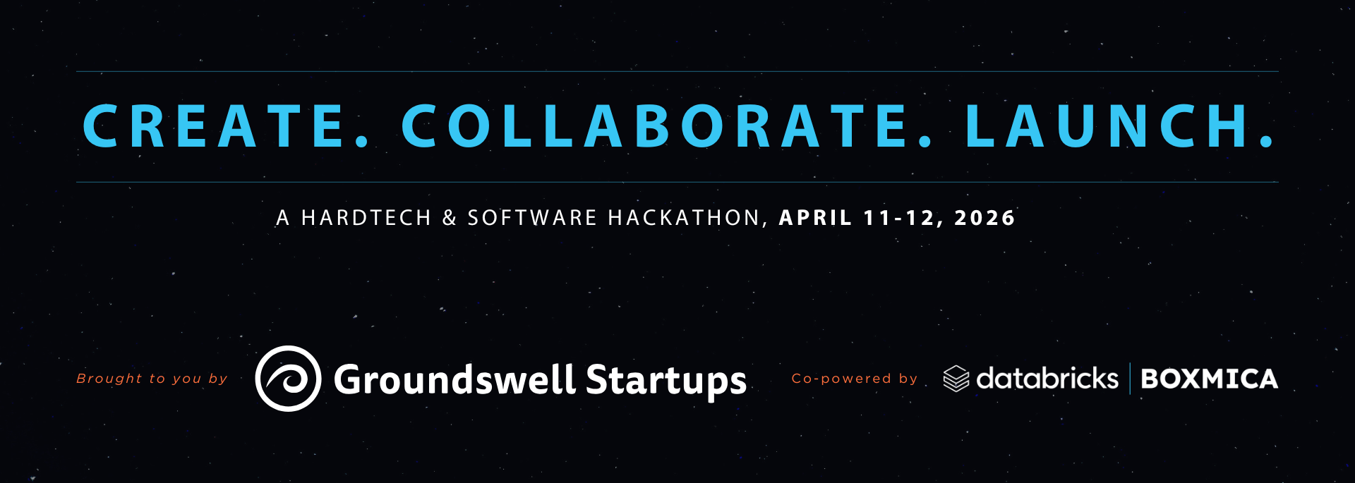 Create, Collaborate, Launch - A Hardtech and Software Hackathon
