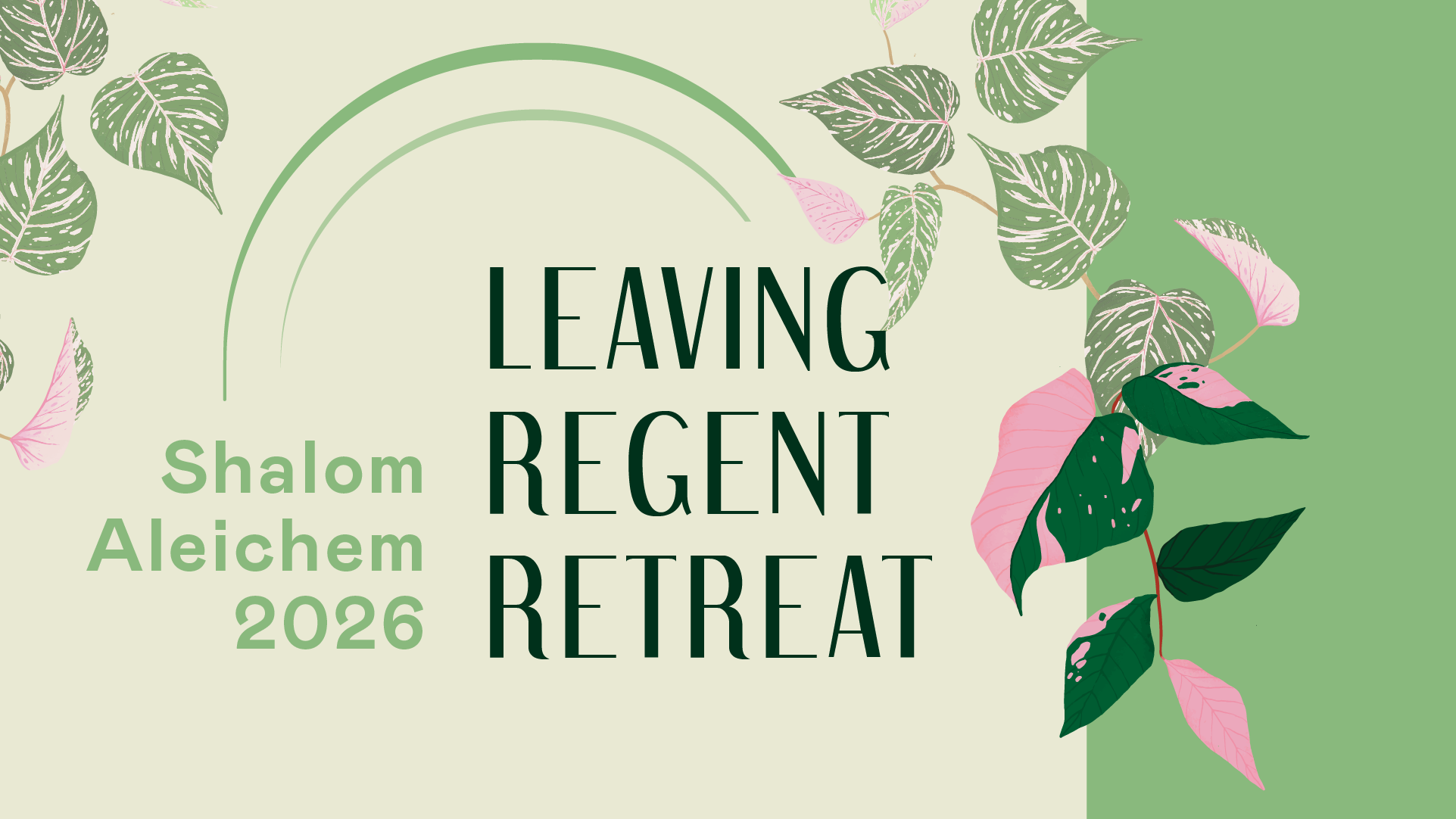 SHALOM ALEICHEM: 2026 LEAVING REGENT RETREAT