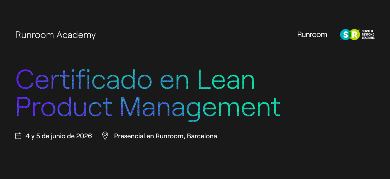 Certificado en Lean Product Management | 4 y 5 de junio,. Presencial en Runroom, Barcelona