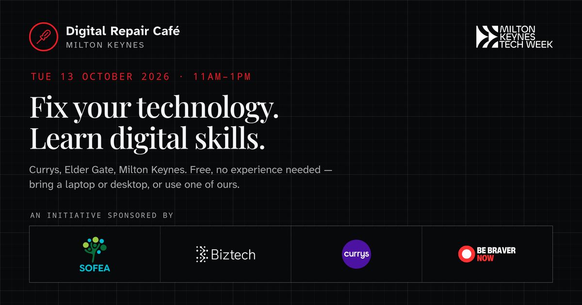 Digital Repair Cafe Milton Keynes on 13 October 2026 at Currys