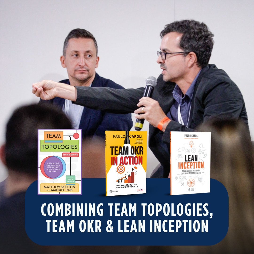 Manuel Pais & Paulo Caroli: Combining Team Topologies, Team OKRs & Lean Inception logo